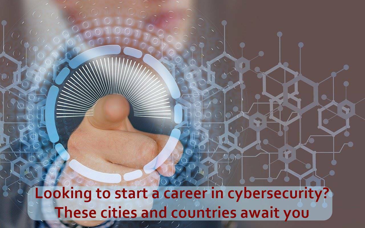 Looking to start a career in cybersecurity? These cities and countries await you