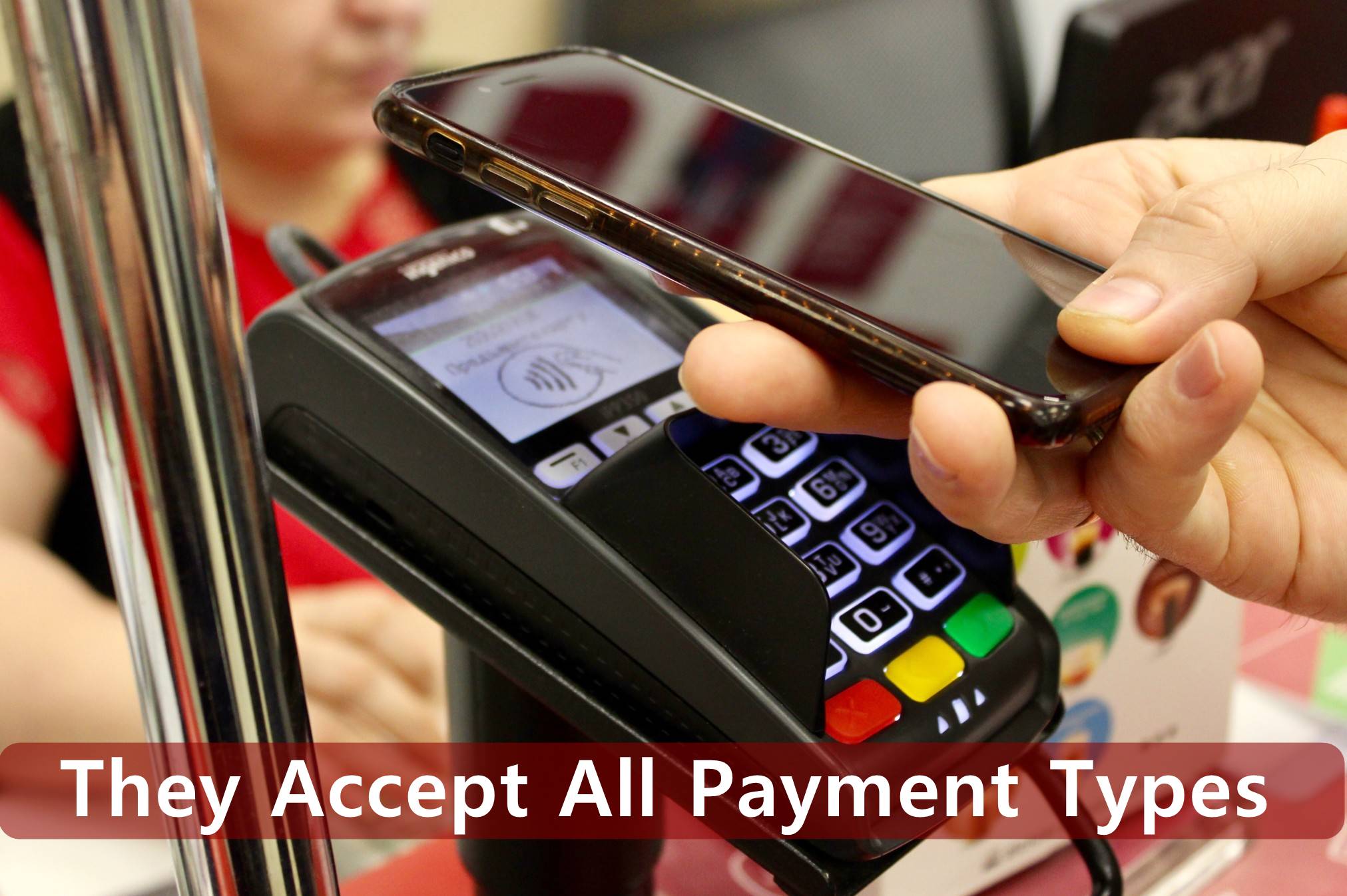 They Accept All Payment Types