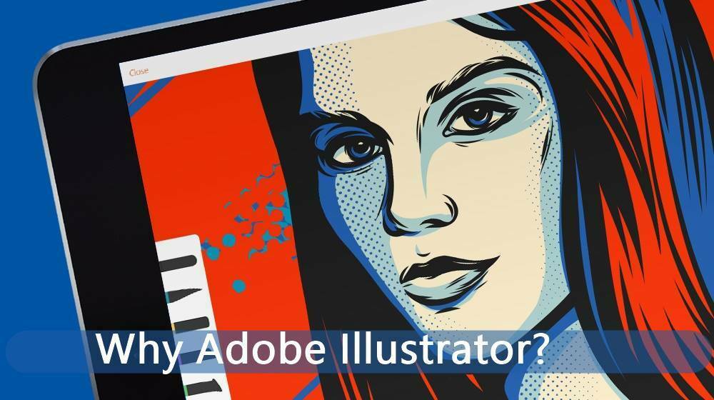 Why Adobe Illustrator