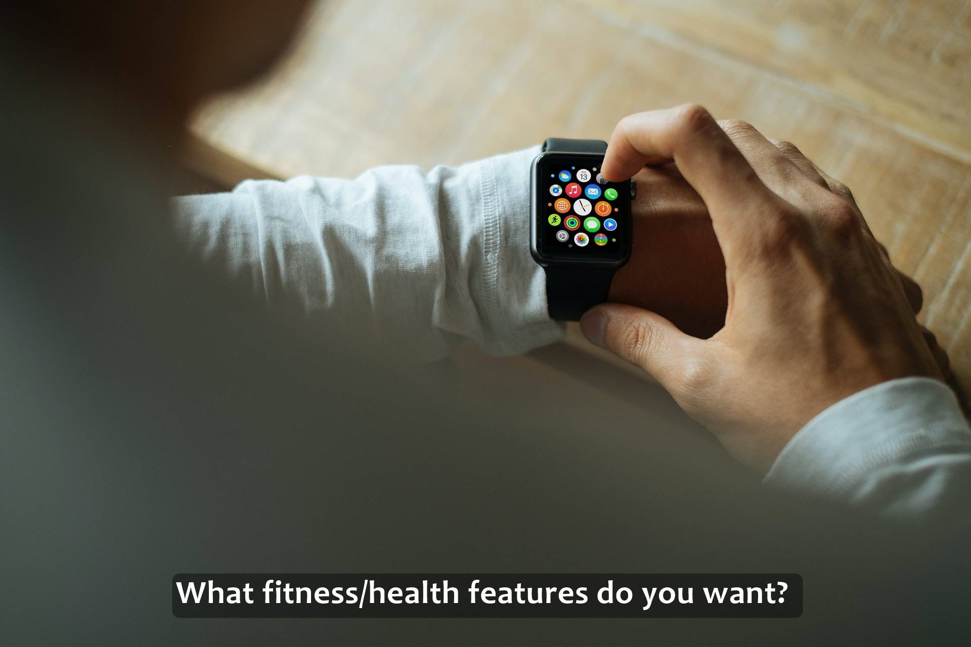 What fitness health features do you want