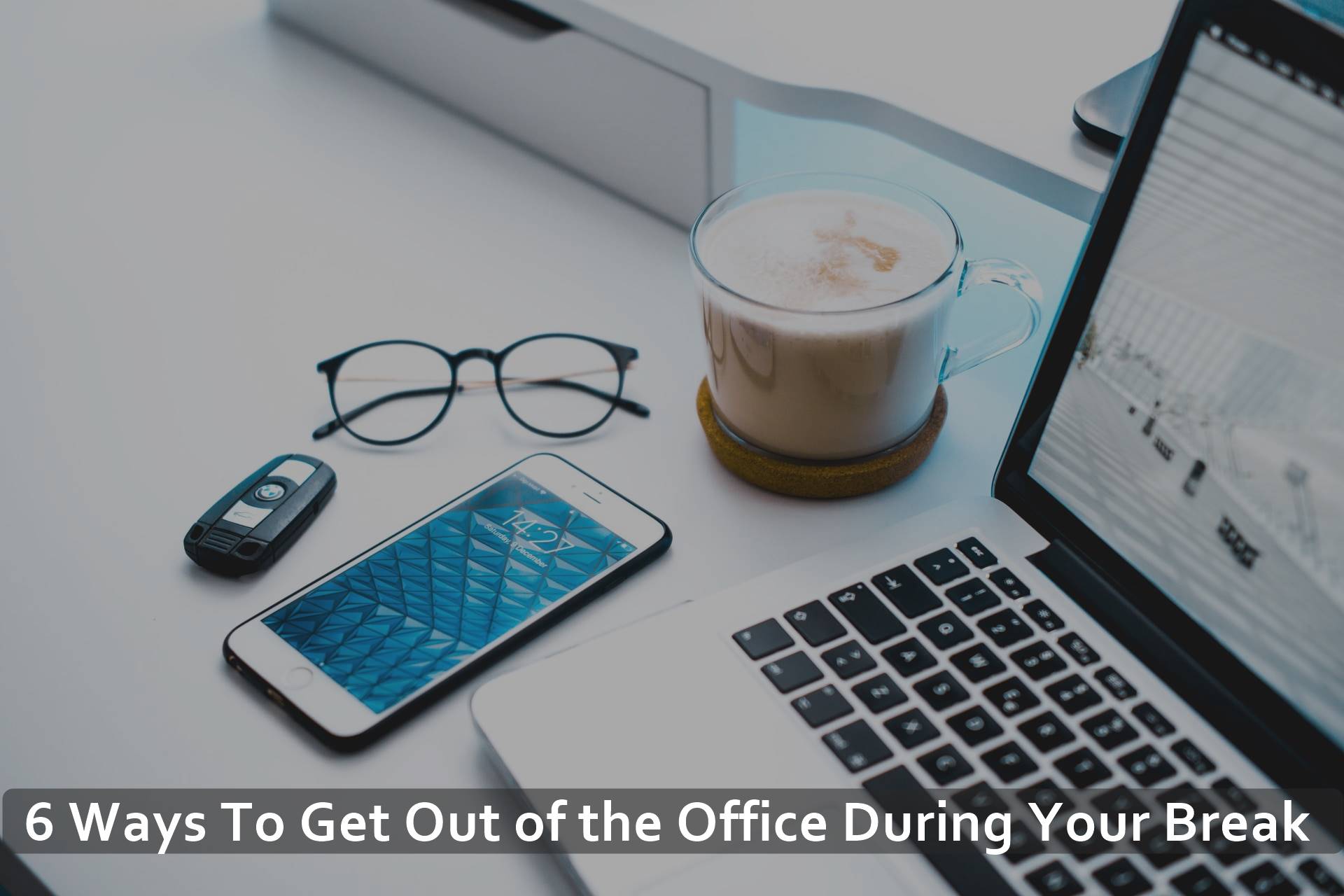 6 Ways To Get Out of the Office During Your Break