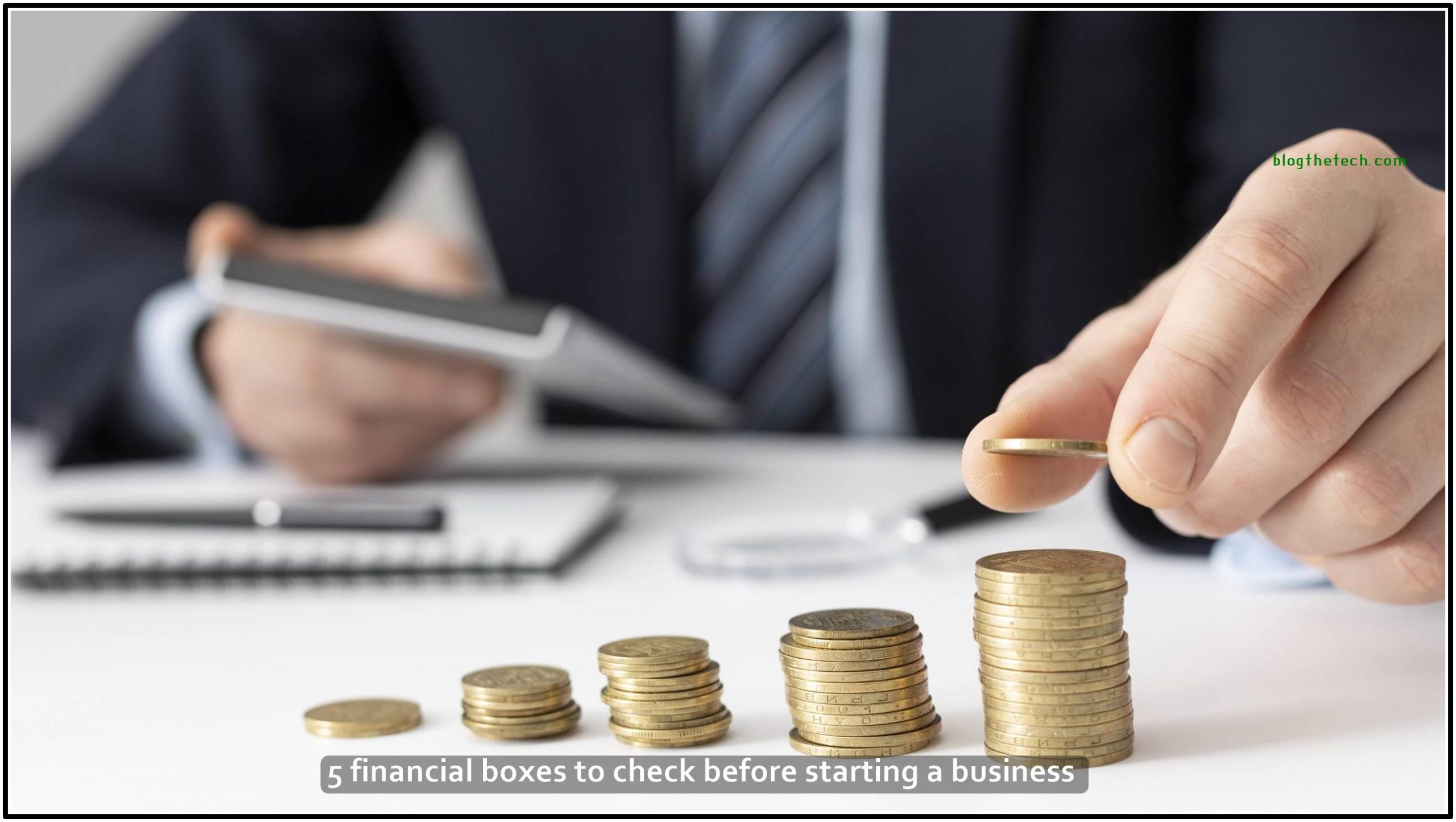 5 financial boxes to check before starting a business