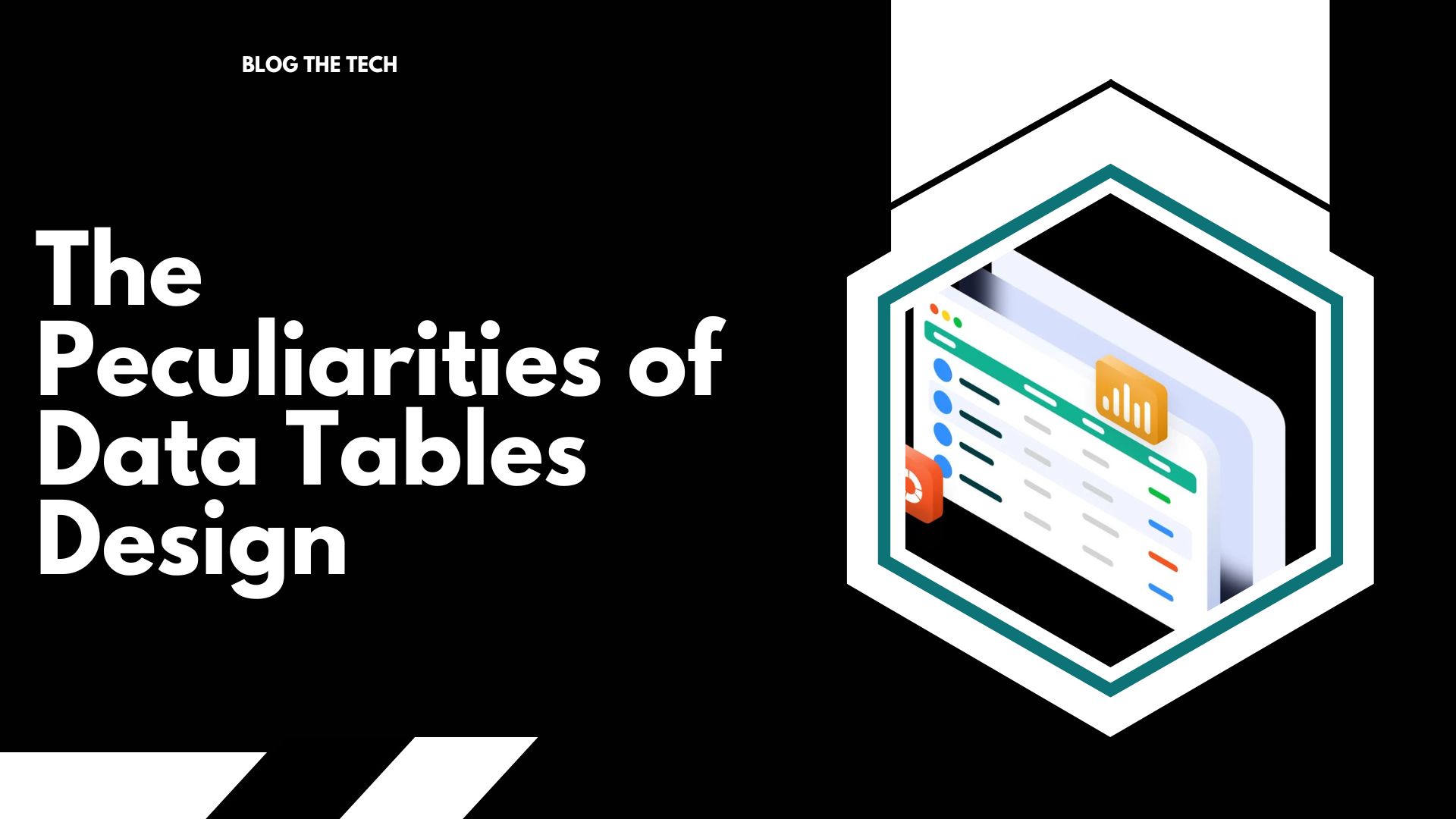The Peculiarities of Data Tables Design