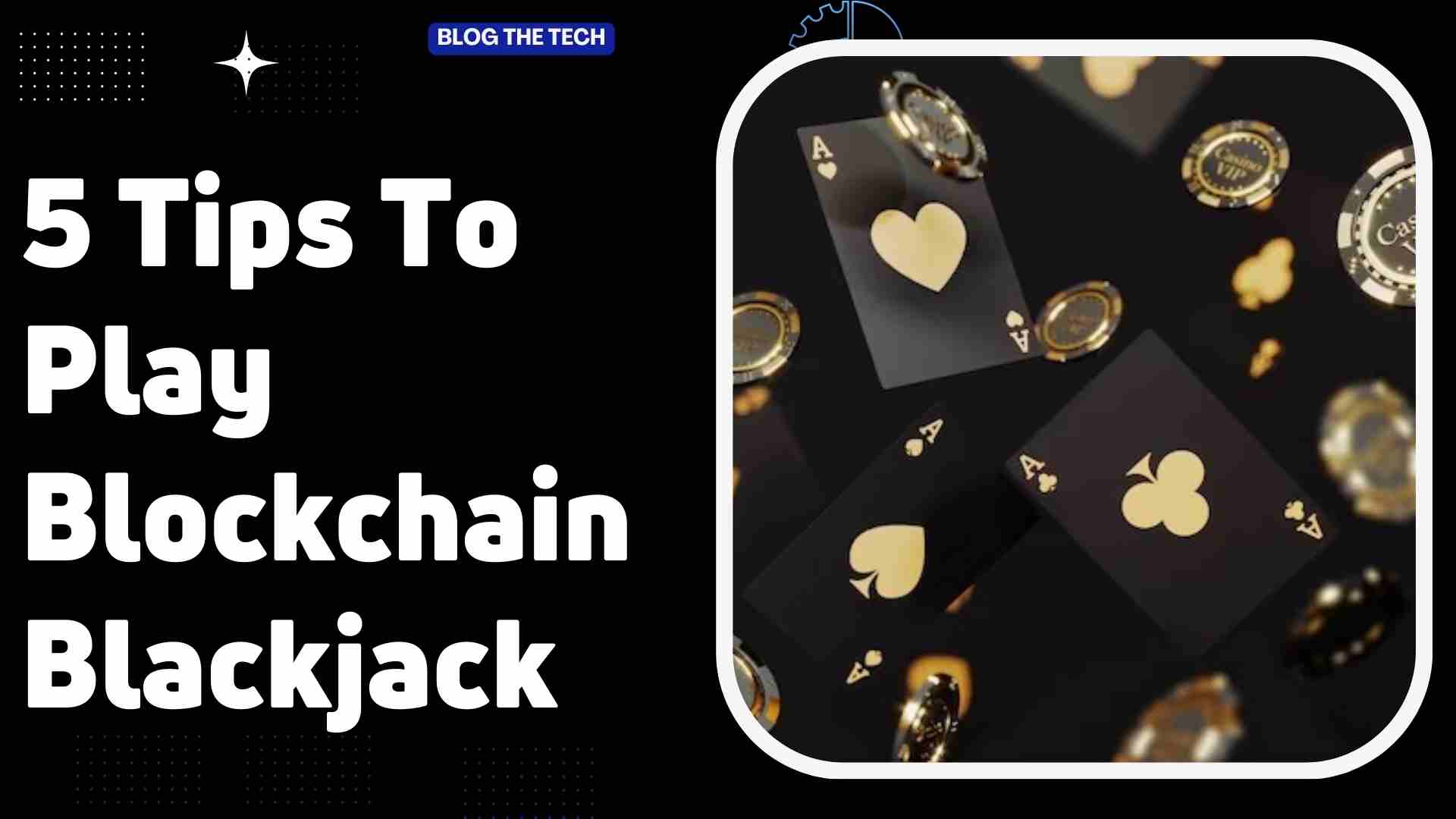 5 Tips To Play Blockchain Blackjack