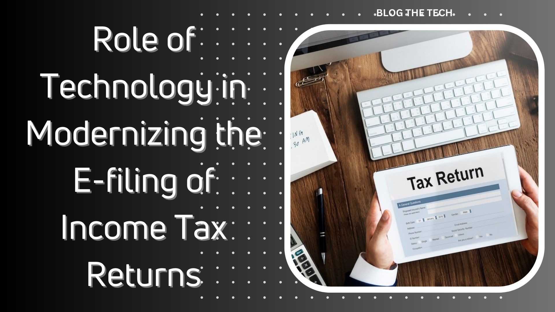 Role of Technology in Modernizing the E filing of Income Tax Returns