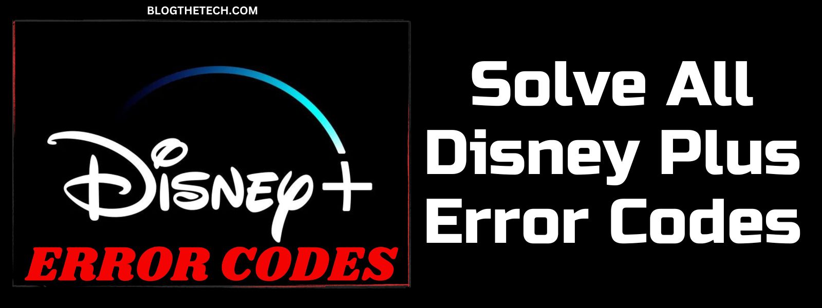 Solve All Disney Plus Error Codes-featured